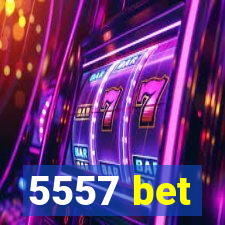 5557 bet